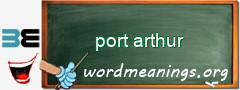 WordMeaning blackboard for port arthur